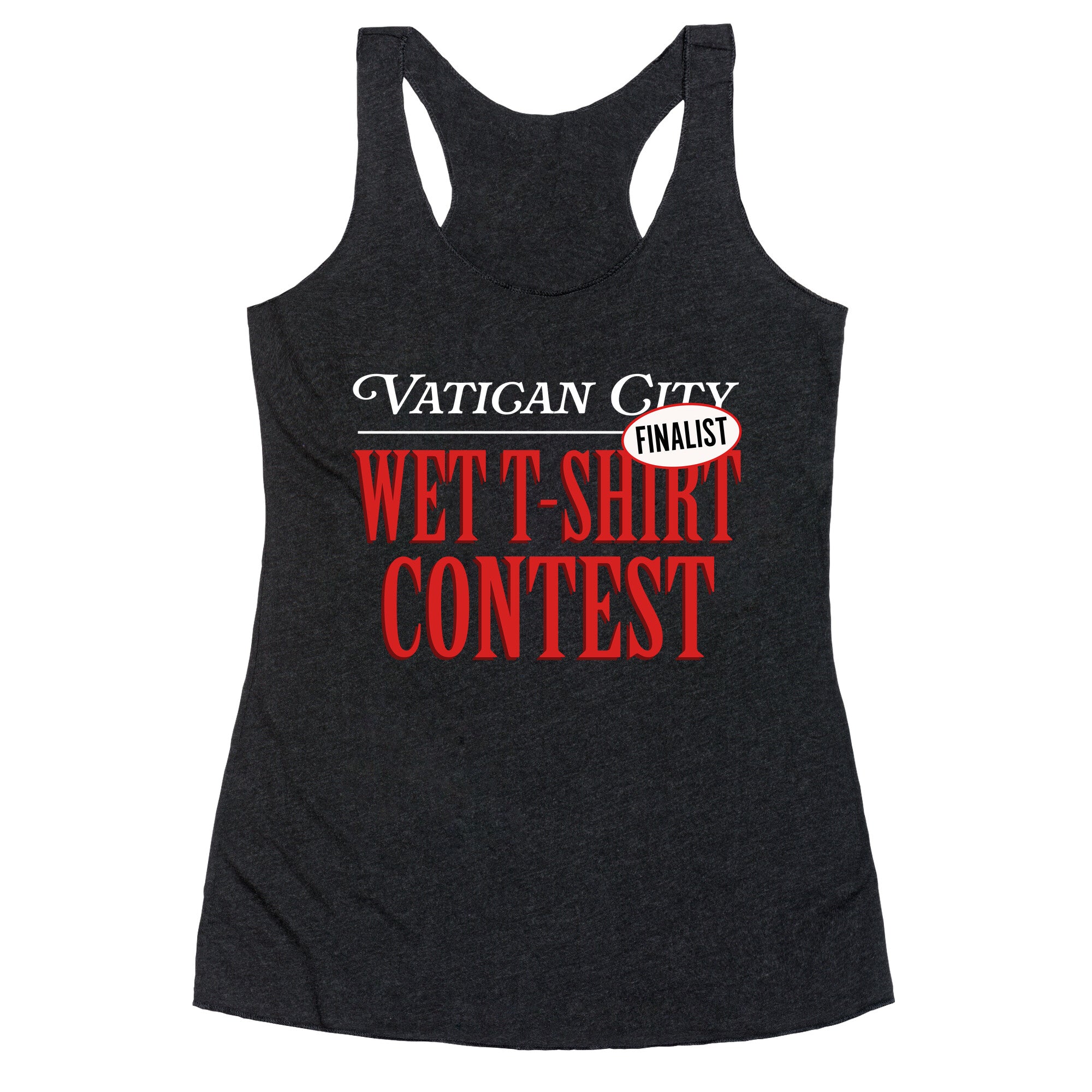 Vatican Wet T Shirt Contest Finalist Racerback Tank